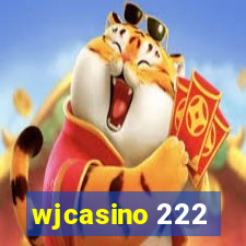 wjcasino 222